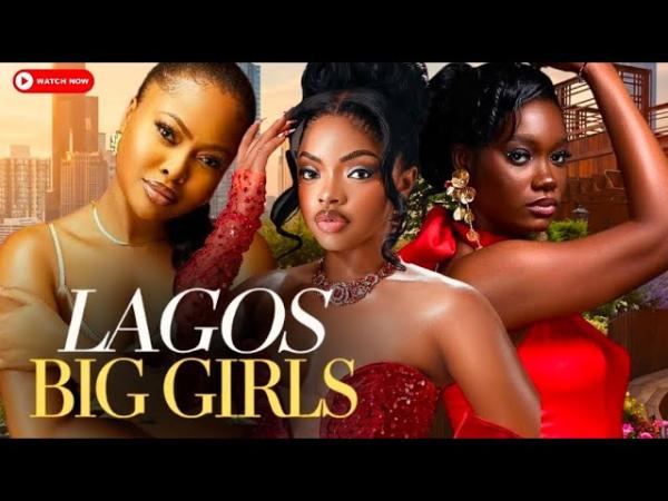 Lagos Big Girls (2026) – Nollywood