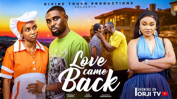 Love Came Back (2026) – Nollywood