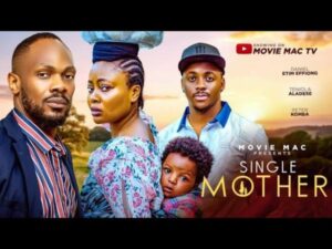 Single Mother (2026) – Nollywood