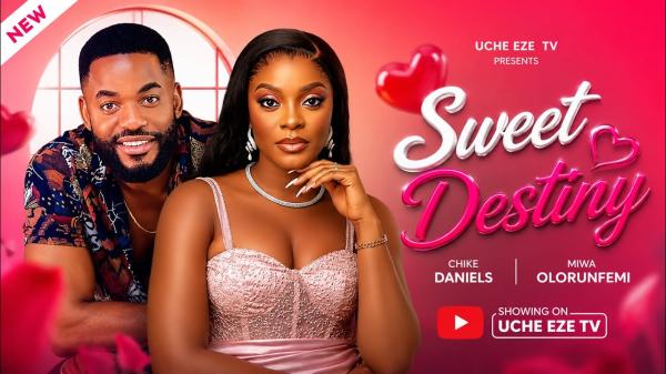 Sweet Destiny (2026) – Nollywood