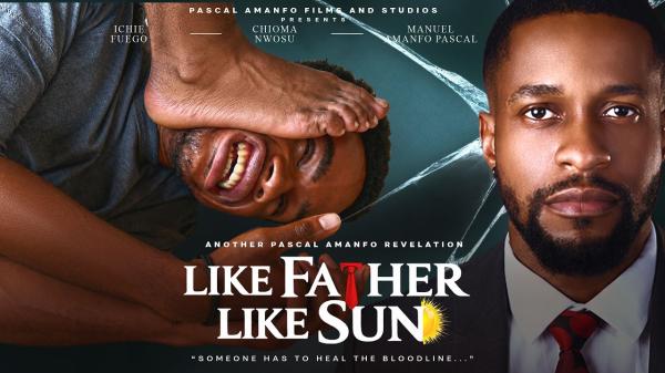 Like Father Like Sun (2026) – Nollywood