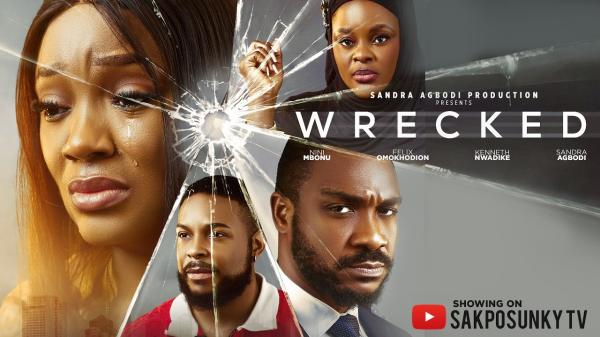 Wrecked (2026) – Nollywood
