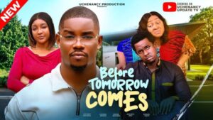 Before Tomorrow Comes (2026) – Nollywood