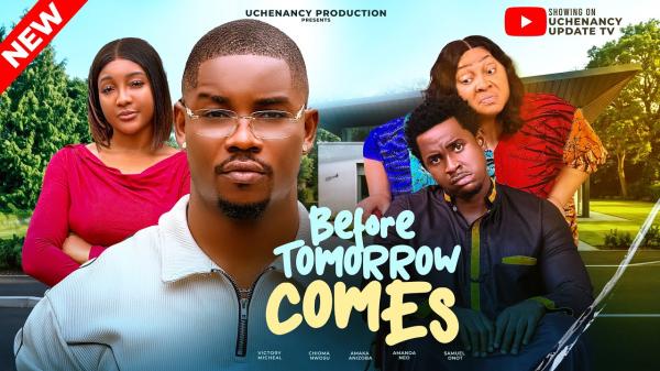 Before Tomorrow Comes (2026) – Nollywood