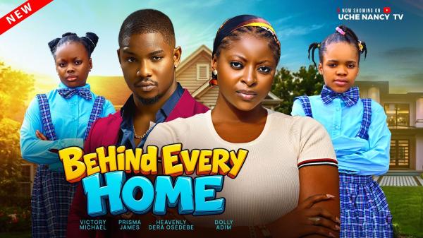Behind Every Home (2026) – Nollywood