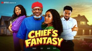 Chief’s Fantasy (2026) – Nollywood