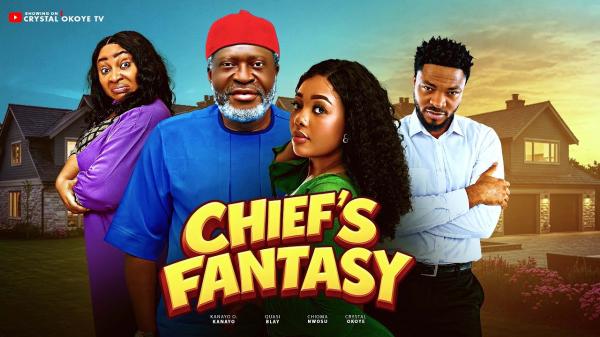 Chief’s Fantasy (2026) – Nollywood