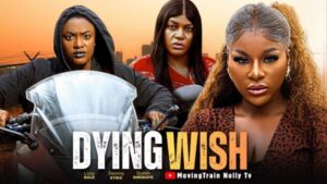 Dying Wish (2026) – Nollywood