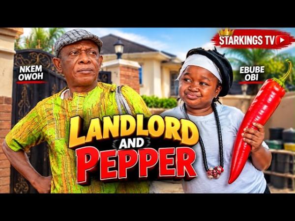 Landlord And Pepper (2026) – Nollywood