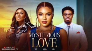Mysterious Love (2026) – Nollywood
