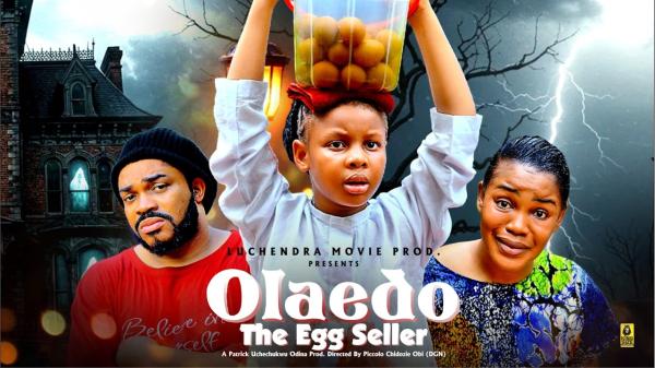 Olaedo The Egg Seller (2026) – Nollywood