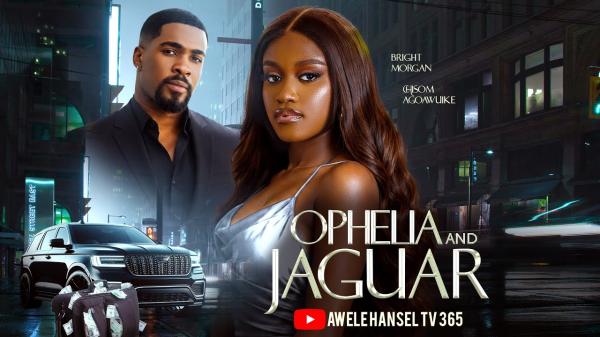 Ophelia And Jaguar (2026) – Nollywood