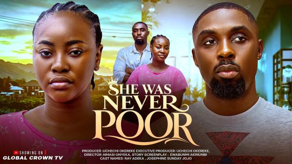 She Was Never Poor (2026) – Nollywood