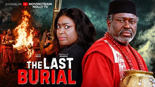 The Last Burial (2026) – Nollywood