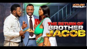 The Return of Brother Jacob (2026) – Yoruba