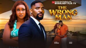 The Wrong Man To Love (2026) – Nollywood