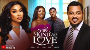 This Kind of Love (2026) – Nollywood