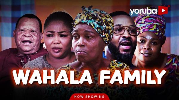 Wahala Family (2026) – Yoruba