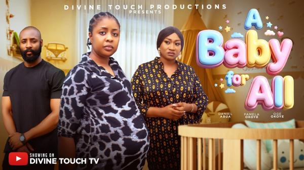 A Baby For All (2026) – Nollywood