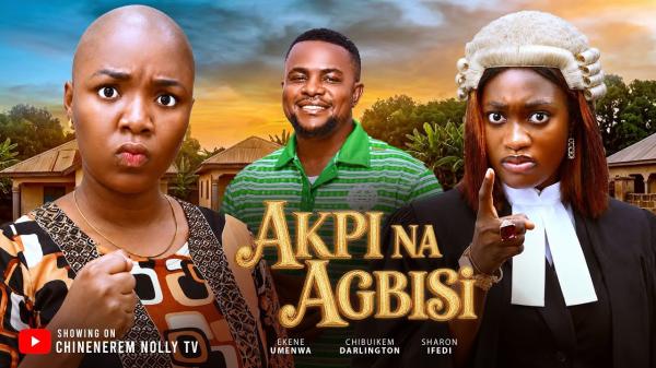 Akpi Na Agbisi (2026) – Nollywood