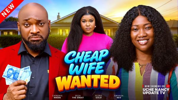 Cheap Wife Wanted (2026) – Nollywood