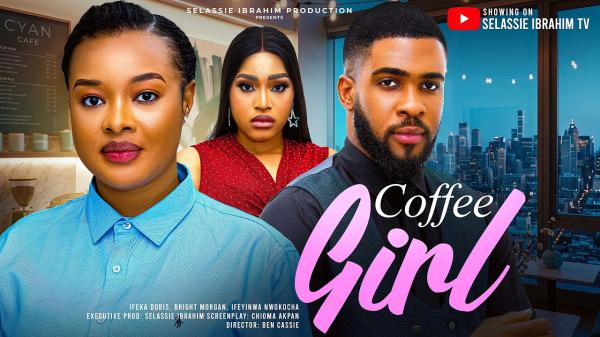Coffee Girl (2026) – Nollywood