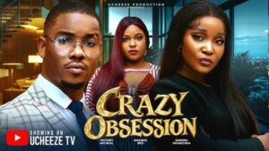 Crazy Obsession (2026) – Nollywood