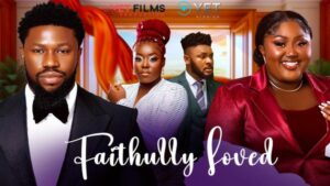 Faithfully Loved (2026) – Nollywood