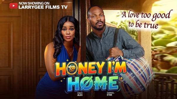 Honey I'm Home (2026) – Nollywood