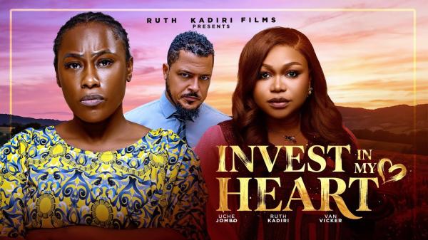 Invest In My Heart (2026) – Nollywood