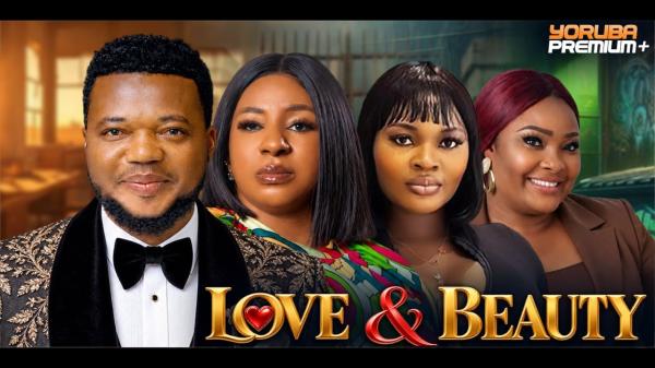 Love And Beauty (2026) – Yoruba