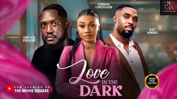 Love In The Dark (2026) – Nollywood
