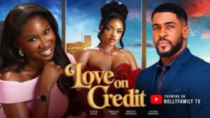 Love On Credit (2026) – Nollywood