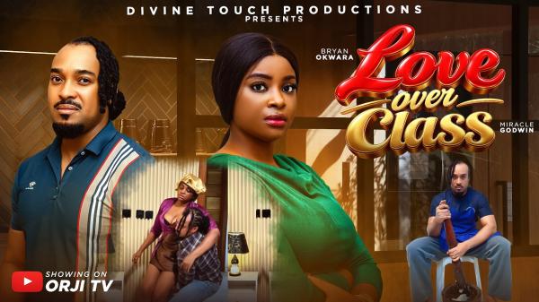Love Over Class (2026) – Nollywood