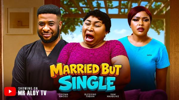 Married But Single (2026) – Nollywood