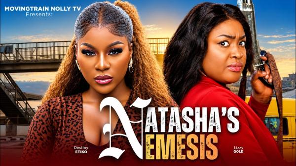 Natasha’s Nemesis (2026) – Nollywood