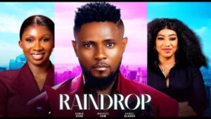 Rain Drop (2026) – Nollywood