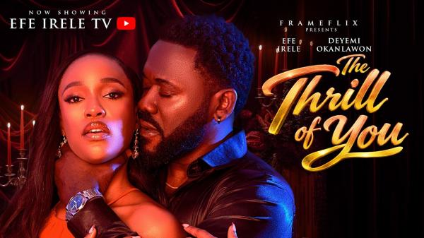 The Thrill Of You (2026) – Nollywood