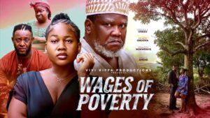 Wages Of Poverty (2026) – Nollywood
