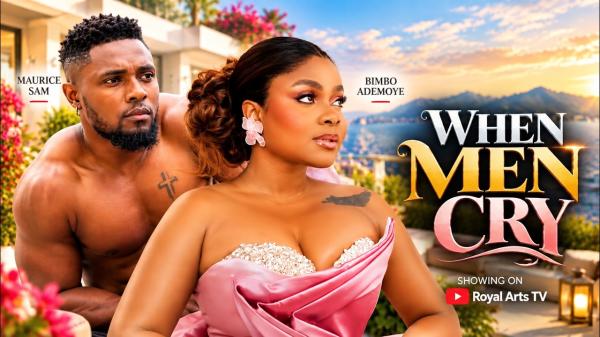 When Men Cry (2026) – Nollywood